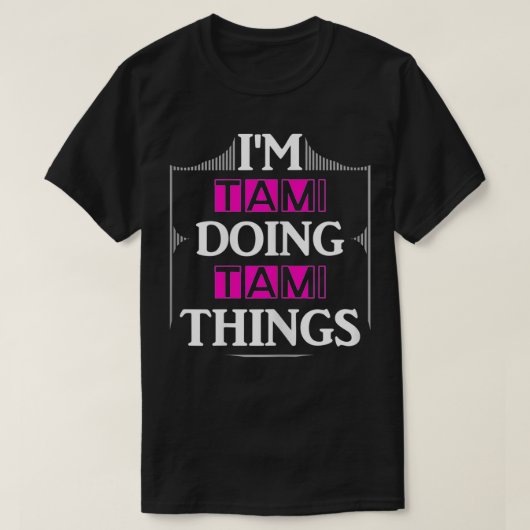 I'm Tami Doing Tami Things Funny First Name Gift T-shirt (Design voorkant)