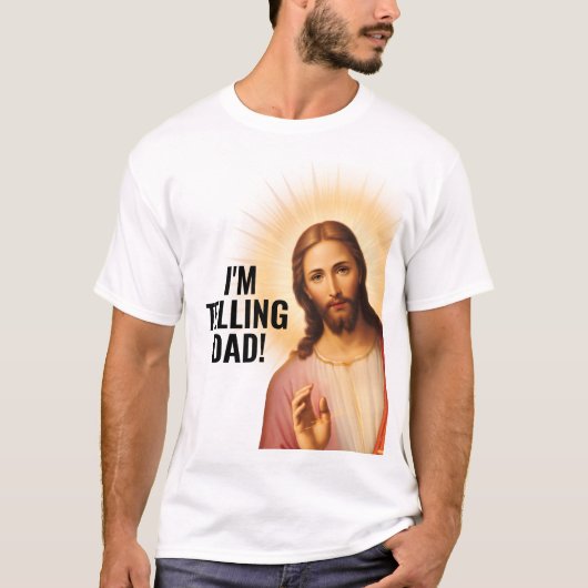 I'm Telling Dad - Funny Jesus Meme T-shirt (Voorkant)