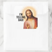 I'm Telling Dad - Funny Jesus Meme Vierkante Sticker (Tas)