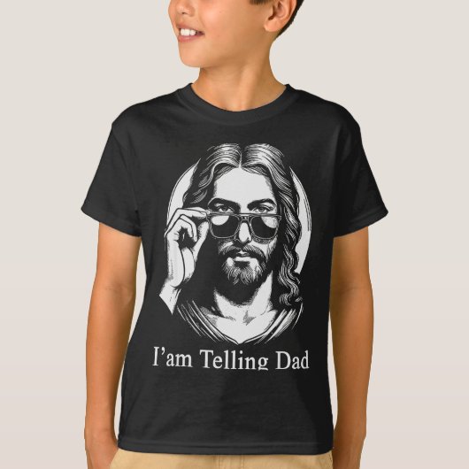 I'm Telling Dad Jesus Sungles Faith Humor  T-shirt (Voorkant)