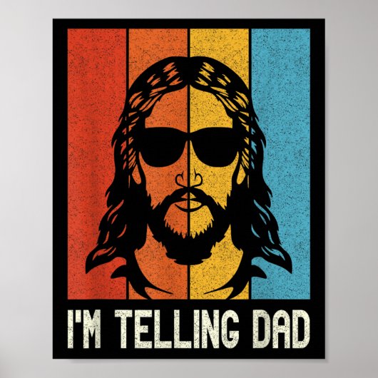 Im Telling Dad - Jesus Wearing Sungles - Funny Chr Poster (Voorkant)