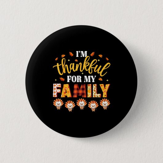 I'm Thankful For My Family Thanksgiving Turkeys Fa Ronde Button 5,7 Cm (Voorkant)