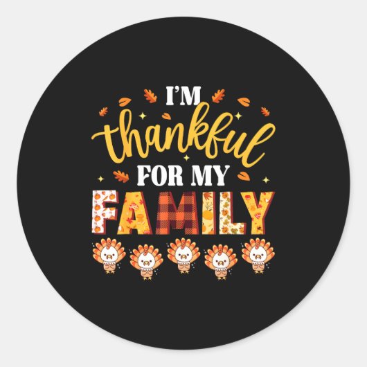 I'm Thankful For My Family Thanksgiving Turkeys Fa Ronde Sticker (Voorkant)