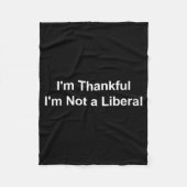 I'm Thankful I'm Not A Liberal Funny Fleece Deken (Voorkant)