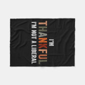 I'm Thankful I'm Not A Liberal Funny Sarcastic Tha Fleece Deken (Voorkant (Horizontaal))