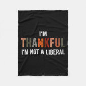I'm Thankful I'm Not A Liberal Funny Sarcastic Tha Fleece Deken (Voorkant)