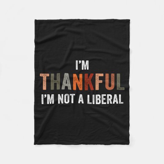 I'm Thankful I'm Not A Liberal Funny Sarcastic Tha Fleece Deken (Voorkant)