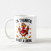 I'm Thankful I'm Not A Liberal Funny Turkey Thanks Koffiemok (Links)