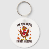 I'm Thankful I'm Not A Liberal Funny Turkey Thanks Sleutelhanger (Voorkant)