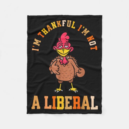 I'm Thankful Not A Liberal Hilarious Thanksgiving Fleece Deken (Voorkant)