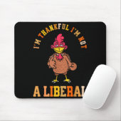 I'm Thankful Not A Liberal Hilarious Thanksgiving Muismat (Met muis)