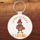 I'm Thankful Not A Liberal Hilarious Thanksgiving Sleutelhanger (Voorkant)