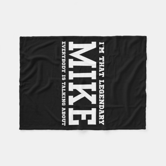 I'm That Legendary Mike Everybody Is Talking About Fleece Deken (Voorkant (Horizontaal))