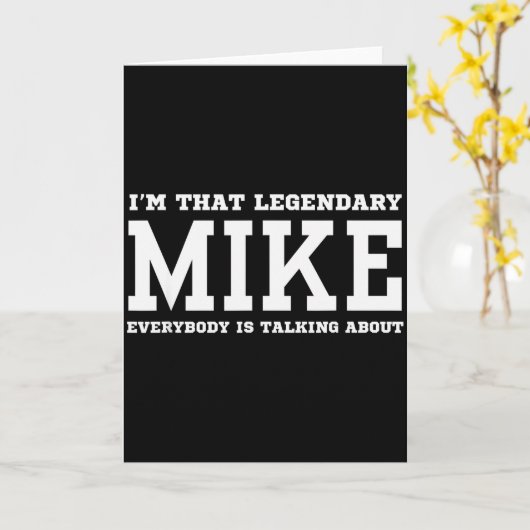 I'm That Legendary Mike Everybody Is Talking About Kaart (Gele Bloem)