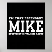I'm That Legendary Mike Everybody Is Talking About Poster (Voorkant)
