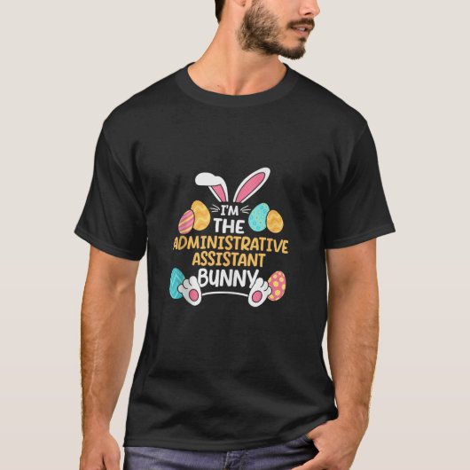 Im The Administrative Assistant Bunny Secretary Ea T-shirt (Voorkant)