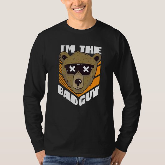 I'm The Bad Guy Bear With Sunglasses  T-shirt (Voorkant)