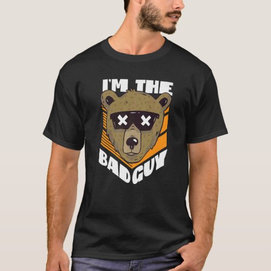 I'm The Bad Guy Bear With Sunglasses  T-shirt (Voorkant)