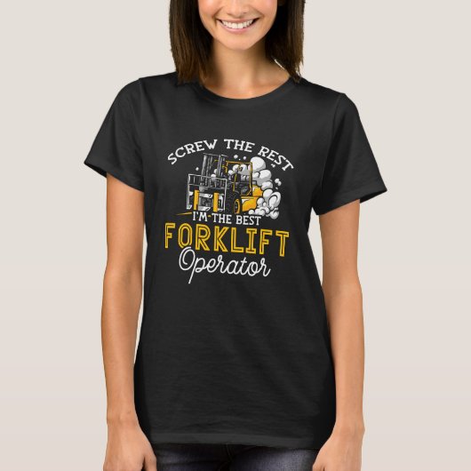 I'm The Best Forklift Operator Driver Worker Truck T-shirt (Voorkant)