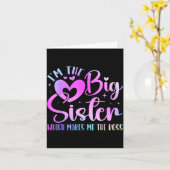 I'm The Big Sister Which Makes Me The Boss Funny S Kaart (Gele Bloem)