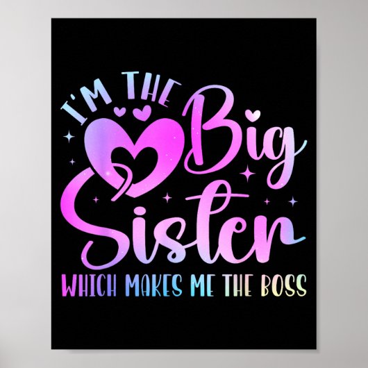 I'm The Big Sister Which Makes Me The Boss Funny S Poster (Voorkant)