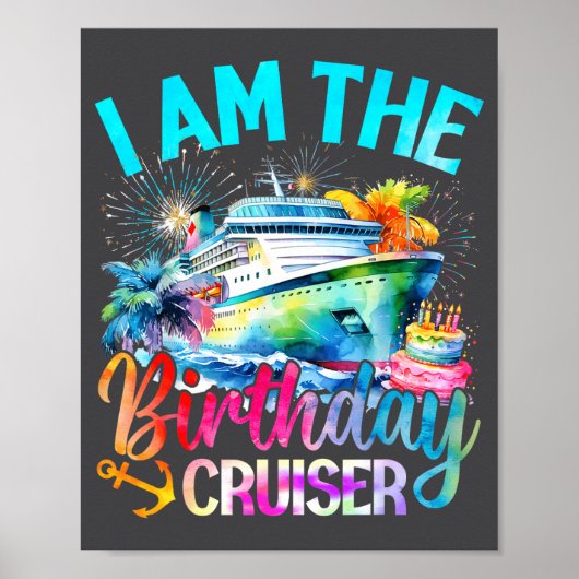 I'm The Birthday Cruiser Funny Cruise Birthday  Poster (Voorkant)
