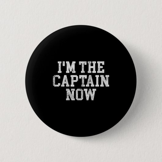I'm The Captain Now Funny Boat Captain Team Leader Ronde Button 5,7 Cm (Voorkant)