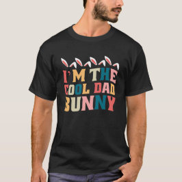 I'm the Cool Dad Bunny Easter Day Retro Wavy  T-shirt
