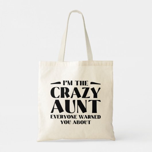 I'm The Crazy Aunt Everyone Warned You About Tote Bag (Achterkant)