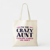 I'm The Crazy Aunt Everyone Warned You About Tote Bag (Achterkant)