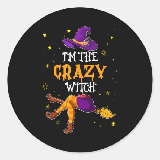 I'm The Crazy Witch Funny Halloween Matching Group Ronde Sticker (Voorkant)