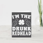 I'm The Drunk Redhead Funny St Patricks Day Kaart (Voorkant)