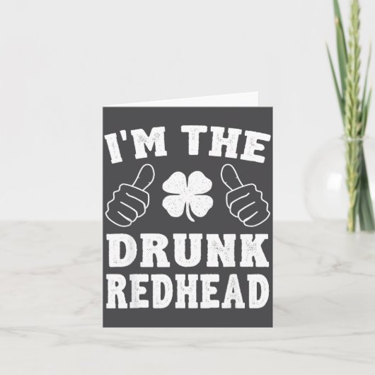 I'm The Drunk Redhead Funny St Patricks Day  Kaart (Voorkant)