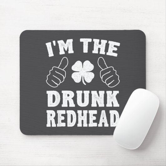I'm The Drunk Redhead Funny St Patricks Day  Muismat (Met muis)