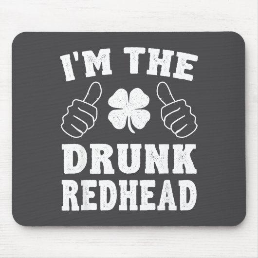 I'm The Drunk Redhead Funny St Patricks Day Muismat (Voorkant)