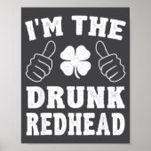 I'm The Drunk Redhead Funny St Patricks Day  Poster (Voorkant)