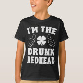 I'm The Drunk Redhead Funny St Patricks Day  T-shirt (Voorkant)