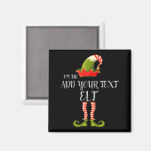Im The Elf Add Your Text Christmas  Magneet (Voorkant / Achterkant)