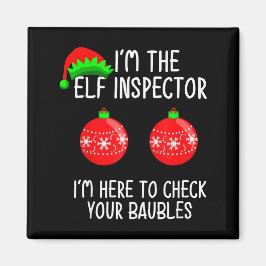 I'm The Elf Inspector Funny Baubles Christmas Elf Magneet (Voorkant)