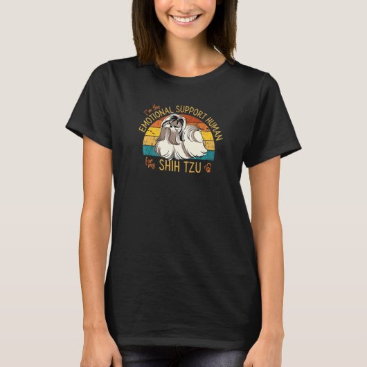 I'm the Emotional Support Human for my Shih Tzu Pr T-shirt (Voorkant)