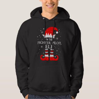I'm The Fighter Pilot Elf Matching Family Group Ch Hoodie