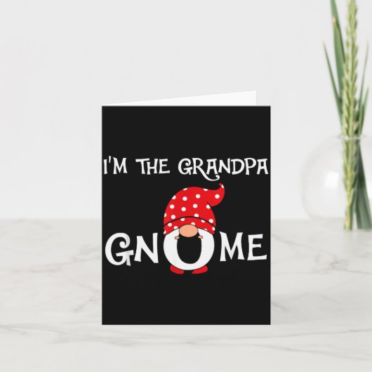I'm The Grandpa Gnome Funny Christmas Gnome Kaart (Voorkant)