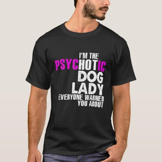 Im The Hot Dog Lady, Funny Dogs Lover T-shirt (Voorkant)