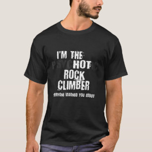 Im The Hot Psychotic Rock Kliber Warning T-shirt