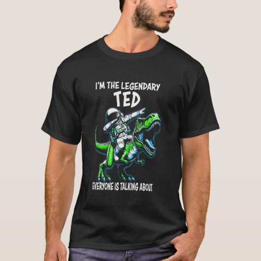 I'm The Legendary Ted Funny Astronaut Dinosaur Car T-shirt (Voorkant)