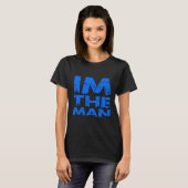 I'm the man  Mens & Boys T-shirt (Voorkant volledig)