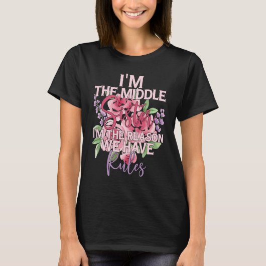 I'm the Middle Sister the Reason we have Rules Mid T-shirt (Voorkant)