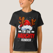 I'm The Naughty Reindeer Family Matching Christmas T-shirt (Voorkant)