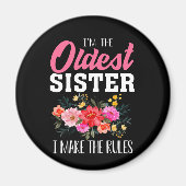 I'm The Oldest Sister I Make The Rules Magneet (Voorkant)