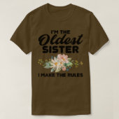 I'm The Oldest Sister I Make The Rules  Oldest Sis T-shirt (Design voorkant)